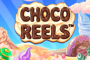 Choco Reels